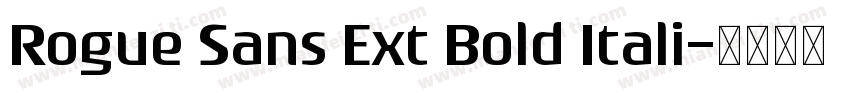 Rogue Sans Ext Bold Itali字体转换